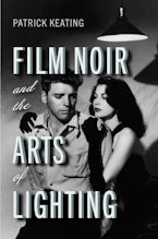 Film Noir and the Arts of Lighting