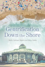 Gentrification Down the Shore Gentrification Down the Shore