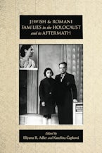 Jewish and Romani Families in the Holocaust and Its Aftermath