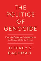 The Politics of Genocide