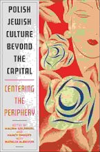 Polish Jewish Culture Beyond the Capital