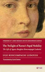 The Twilight of Romes Papal Nobility The Twilight of Romes Papal Nobility