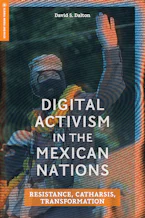 Cover of 'Digital Activism in the Mexican Nations' 
