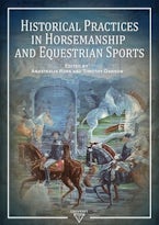 Historical Practices in Horsemanship and Equestrian Sports Historical Practices in Horsemanship and Equestrian Sports