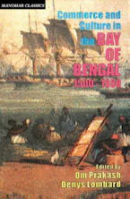 Cover of 'Commerce and Culture in the Bay of Bengal 1500-1800' 