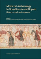 Medieval Archaeology in Scandinavia and Beyond