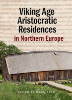 Viking Age Aristocratic Residences in Northern Europe Viking Age Aristocratic Residences in Northern Europe