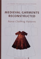 Medieval Garments Reconstructed Medieval Garments Reconstructed