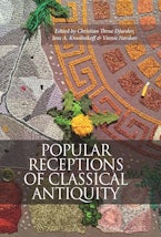 Popular Receptions of Classical Antiquity Popular Receptions of Classical Antiquity
