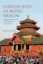 Chinese Ways of Being Muslim