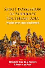 Spirit Possession in Buddhist Southeast Asia
