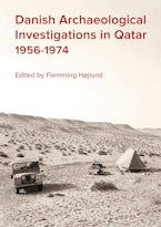 Danish Archaeological Investigations in Qatar 1956-1974 Danish Archaeological Investigations in Qatar 1956-1974