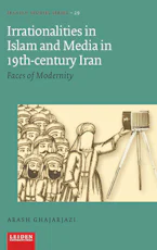 Cover of 'Irrationalities in Islam and Media in Nineteenth-Century Iran' by Arash Ghajarjazi 