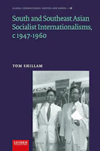 Cover of 'Socialist Internationalism in South and Southeast Asia, C1947-1960' by Tom Shillam 