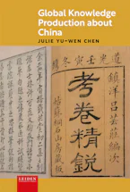 Cover of 'Global Knowledge Production About China' by Julie Yu-Wen Chen 