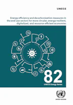 Cover of 'Energy Efficiency and Decarbonization Measures in the End-use Sectors for More Circular, Energy-resilient, Digitalized, and Resource-efficient Economies in the UNECE Region' 
