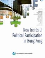 New Trends of Political Participation in Hong Kong New Trends of Political Participation in Hong Kong