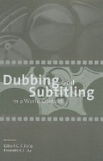 Dubbing and Subtitling in a World Context Dubbing and Subtitling in a World Context
