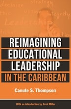Reimagining Educational Leadership in the Caribbean Reimagining Educational Leadership in the Caribbean