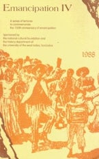 Emancipation IV: a Series of Lectures to Commemorate the 150th Anniversary of Emancipation Emancipation IV: a Series of Lectures to Commemorate the 150th Anniversary of Emancipation
