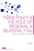 Trade Policy and the Role of Regional and Bilateral FTAs Trade Policy and the Role of Regional and Bilateral FTAs