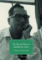The Life and Times of Gerald De Cruz The Life and Times of Gerald De Cruz