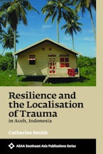 Resilience and the Localisation of Trauma in Aceh, Indonesia