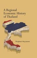 A Regional Economic History of Thailand A Regional Economic History of Thailand