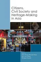 Cover of 'Citizens, Civil Society and Heritage-making in Asia' 
