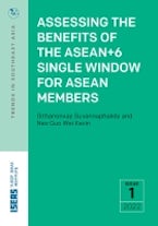 Assessing the Benefits of the ASEAN+6 Single Window for ASEAN Members Assessing the Benefits of the ASEAN+6 Single Window for ASEAN Members