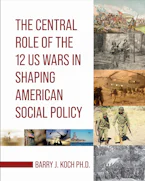 Cover of 'The Central Role of the 12 US Wars in Shaping American Social Policy' 