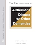 The Encyclopedia of Alzheimer’s Disease and Other Dementias