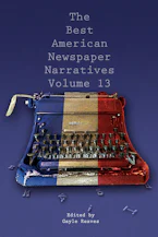 Cover of 'The Best American Newspaper Narratives, Volume 13' 